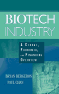 Biotech Industry: A Global, Economic, and Financing Overview