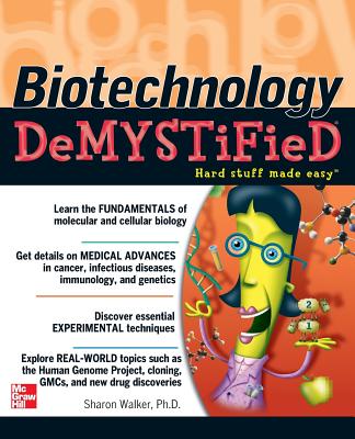 Biotechnology Demystified - Walker, Sharon