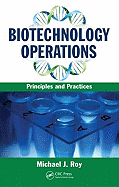 Biotechnology Operations: Principles and Practices