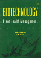 Biotechnology: Plant Health Managment - Sharma, Neeta, and Singh, H.