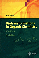 Biotransformations in Organic Chemistry