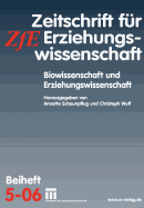 Biowissenschaft Und Erziehungswissenschaft: Zeitschrift Fr Erziehungswissenschaft. Beiheft 5/2006