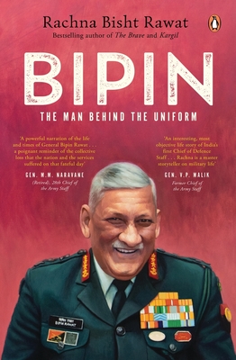 Bipin: The Man Behind the Uniform - Rawat, Rachna Bisht