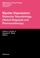 Bipolar Depression: Molecular Neurobiology, Clinical Diagnosis and Pharmacotherapy