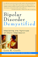 Bipolar Disorder Mystified: Mastering the Tightrope of Manic Depression
