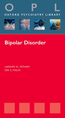 Bipolar Disorder - Yatham, Lakshmi, and Malhi, Gin