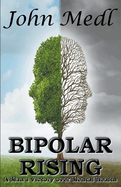 Bipolar Rising: A Man's Victory Over Mental Health