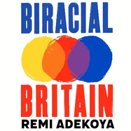 Biracial Britain: What It Means To Be Mixed Race