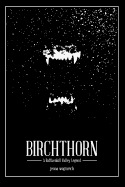 Birchthorn: A Battenkill Valley Legend