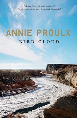 Bird Cloud: A Memoir - Proulx, Annie