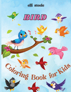 Bird Coloring Book for Kids: Adorable Birds Coloring Book for kids, Cute Bird Illustrations for Boys and Girls to Color