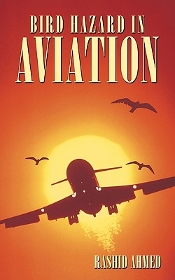 Bird Hazard in Aviation - Ahmed, Rashid