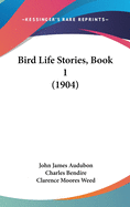 Bird Life Stories, Book 1 (1904)