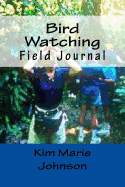 Bird Watching: Field Journal