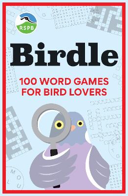 BIRDLE: 100 word games for bird lovers - RSPB