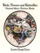 Birds, Flowers and Butterflies Stained Glass Pattern Book