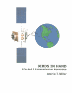 Birds in Hand: RCA and a Communication Revolution