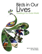 Birds in Our Lives: Dwelling in an Avian World