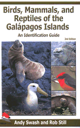 Birds, Mammals, and Reptiles of the Galapagos Islands: An Identification Guide, 2nd Edition
