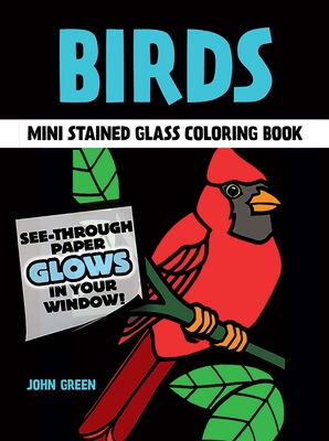 Birds Mini Stained Glass Coloring Book - Green, John