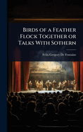 Birds of a Feather Flock Together or Talks With Sothern