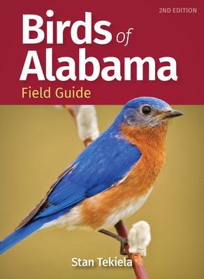 Birds of Alabama Field Guide - Tekiela, Stan