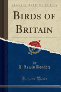 Birds of Britain (Classic Reprint)