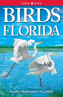 Birds of Florida - Pranty, Bill, and Radamaker, Kurt, and Kennedy, Gregory