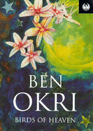 Birds of Heaven - Okri, Ben