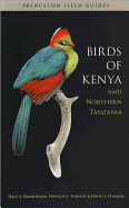 Birds of Kenya and Northern Tanzania: Field Guide Edition - Zimmerman, Dale A, and Turner, Donald A, and Pearson, David J