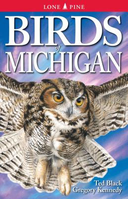 Birds of Michigan - Black, Ted, and Kennedy, Gregory