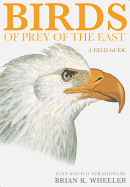 Birds of Prey of the East: A Field Guide
