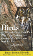 Birds of Shenandoah National Park, Blue Ridge Parkway, and Great Smoky Mountains National Park: A Field Guide