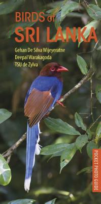Birds of Sri Lanka - Wijeyeratne, Gehan de Silva, and Warakagoda, Deepal, and Zylva, T S U de (Photographer)