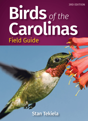 Birds of the Carolinas Field Guide (Revised) - Tekiela, Stan