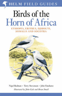 Birds of the Horn of Africa: Ethiopia, Eritrea, Djibouti, Somalia and Socotra