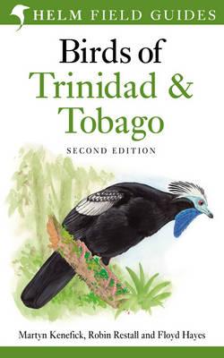 Birds of Trinidad and Tobago - Kenefick, Martyn, and Restall, Robin, and Hayes, Floyd