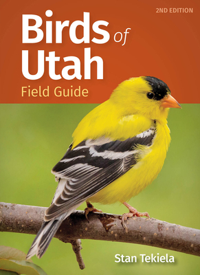 Birds of Utah Field Guide - Tekiela, Stan
