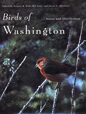 Birds of Washington: Status and Distribution - Wahl, Terence R