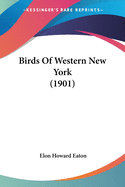 Birds Of Western New York (1901)