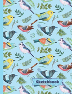 Birds Sketchbook: Gifts for Bird Lovers: Blank Paper Sketch Book: Large Notebook for Doodling, Drawing or Sketching 8.5" x 11"