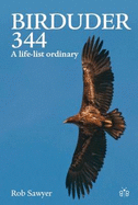 Birduder 344: A Life List Ordinary