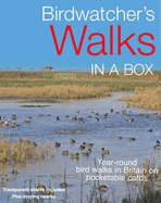 Birdwatchers Walks in a Box: Year-round bird walks in Britain on pocketable cards