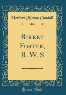 Birket Foster, R. W. S (Classic Reprint)