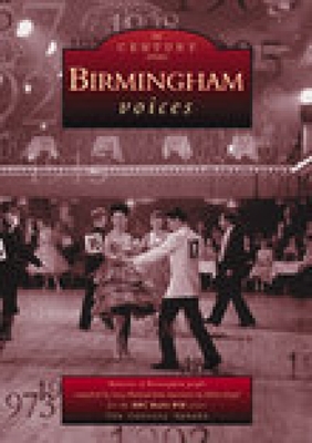 Birmingham Voices: Memories of Birmingham People - Harland, Lucy (Compiled by), and Lloyd, Helen (Contributions by)