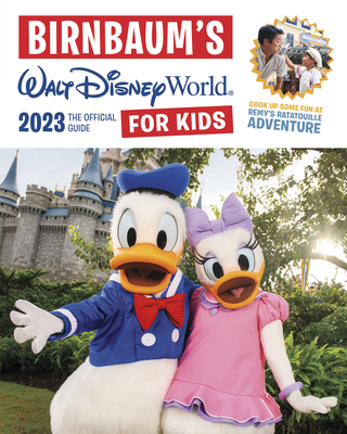 Birnbaum's 2023 Walt Disney World for Kids - Birnbaum Guides