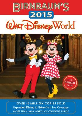 Birnbaum's Walt Disney World: The Official Guide - Birnbaum Guides