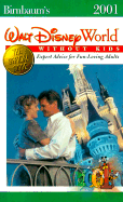 Birnbaum's Walt Disney World Without Kids: Expert Advice for Fun-Loving Adults - Hyperion Books (Creator), and Lefkon, Wendy (Editor)