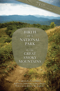 Birth of a National Park: Great Smoky Mountains