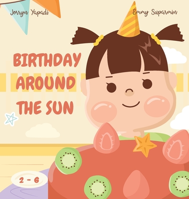 Birthday Around The Sun - Suparmin, Emmy, and Yapadi, Jorryn